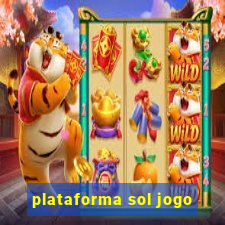 plataforma sol jogo